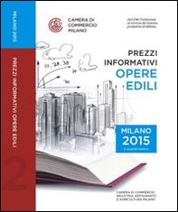 Prezzi informativi delle opere edili in Milano. Secondo quadrimestre 2015 - Librerie.coop