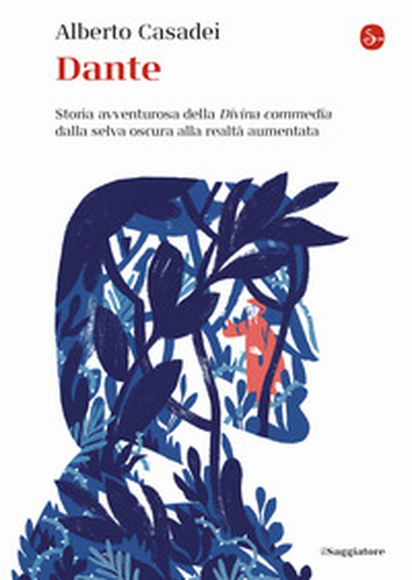 Dante. Storia avventurosa della Divina commedia dalla selva oscura alla realtà aumentata - Librerie.coop Dante. Storia avventurosa della Divina commedia dalla selva oscura alla realtà aumentata - Librerie.coop