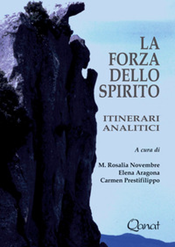 La forza dello spirito. Itinerari analitici - Librerie.coop La forza dello spirito. Itinerari analitici - Librerie.coop