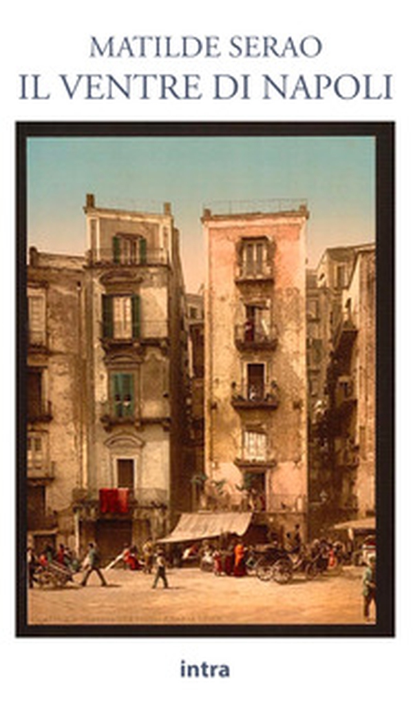 Il ventre di Napoli - Librerie.coop Il ventre di Napoli - Librerie.coop