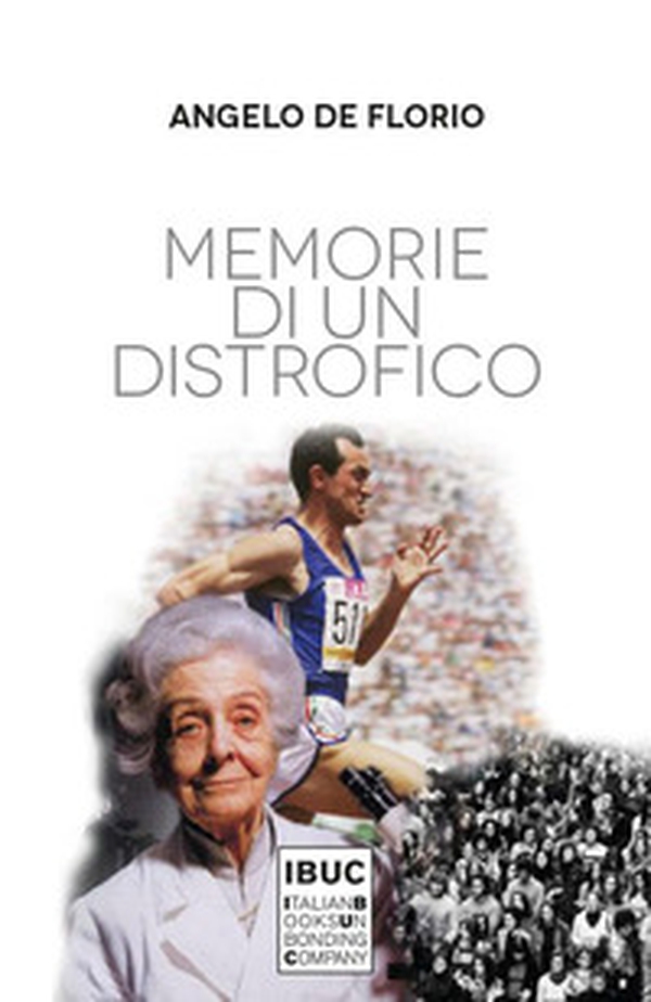 Memorie di un distrofico - Librerie.coop Memorie di un distrofico - Librerie.coop