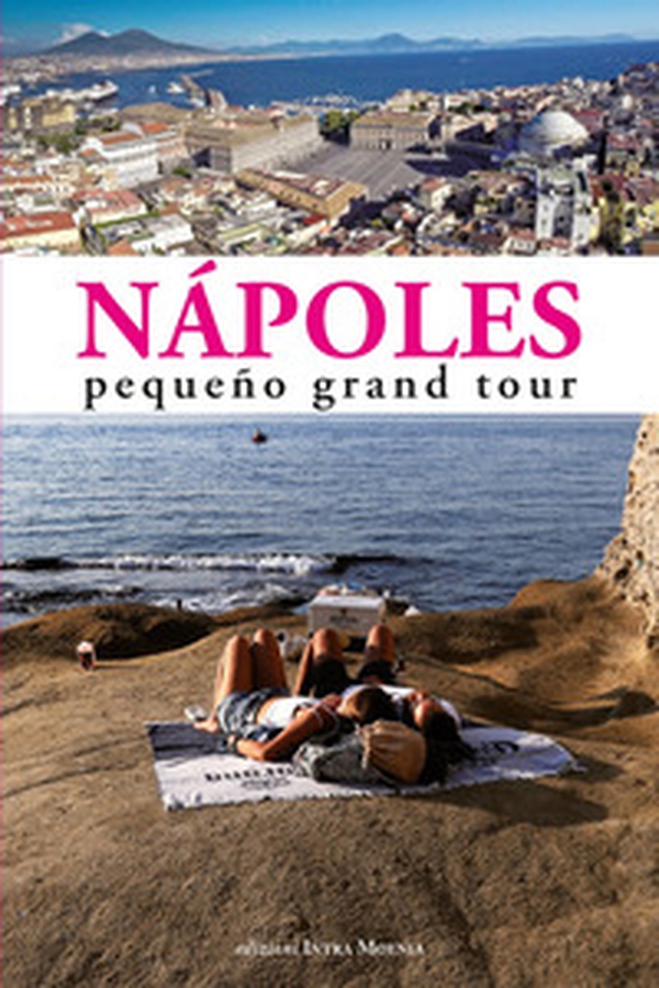 Nápoles. Pequeño grand tour - Librerie.coop Nápoles. Pequeño grand tour - Librerie.coop