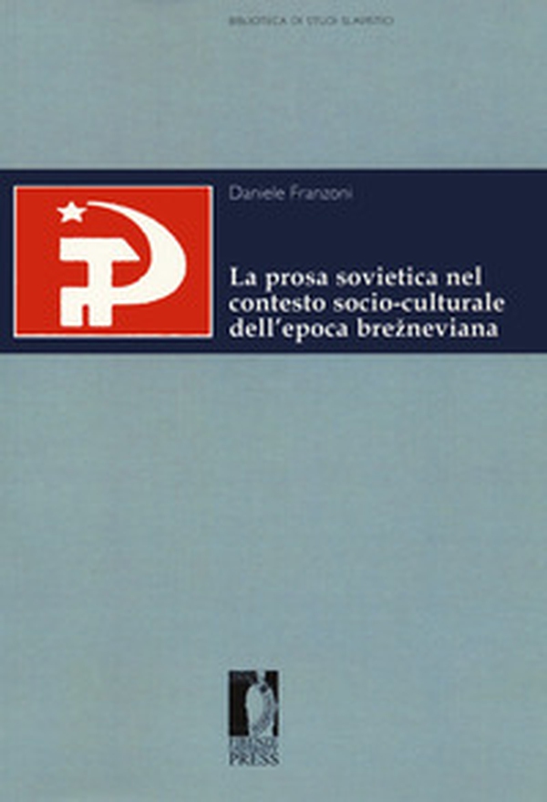 La prosa sovietica nel contesto socio-culturale dell'epoca - Librerie.coop La prosa sovietica nel contesto socio-culturale dell'epoca - Librerie.coop