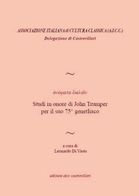 Onomata dielein. Studi in onore di John Trumper per il suo 75° genetliaco - Librerie.coop Onomata dielein. Studi in onore di John Trumper per il suo 75° genetliaco - Librerie.coop