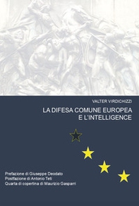 La difesa comune europea e l'intelligence - Librerie.coop