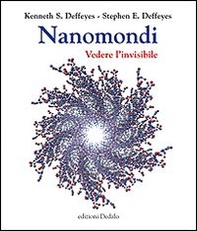 Nanomondi. Vedere l'invisibile - Librerie.coop