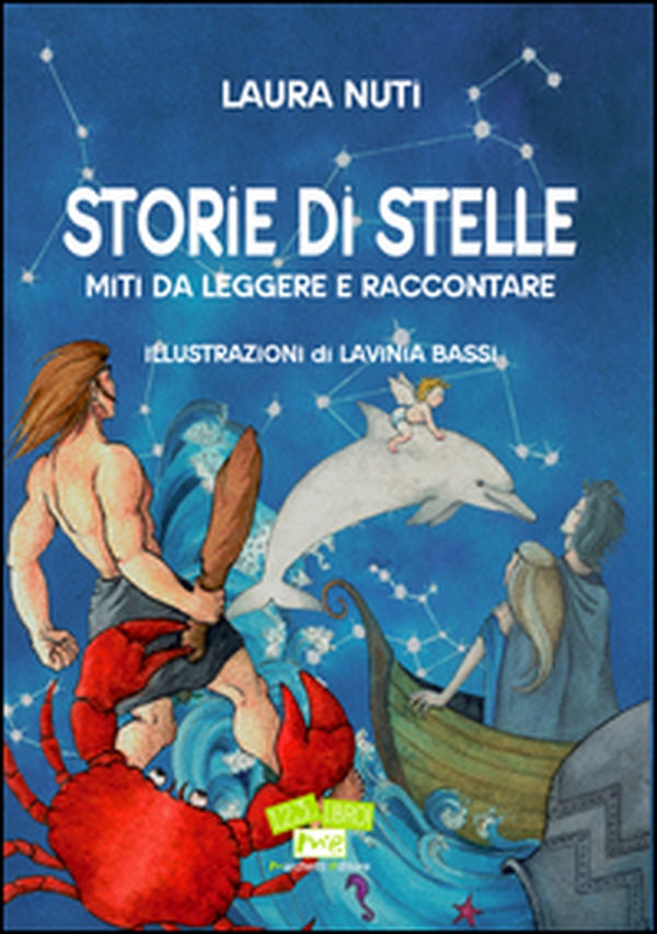 Storie di stelle. Miti da leggere e raccontare - Librerie.coop Storie di stelle. Miti da leggere e raccontare - Librerie.coop