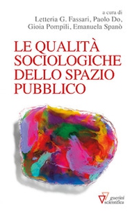 Le qualità sociologiche dello spazio pubblico - Librerie.coop Le qualità sociologiche dello spazio pubblico - Librerie.coop
