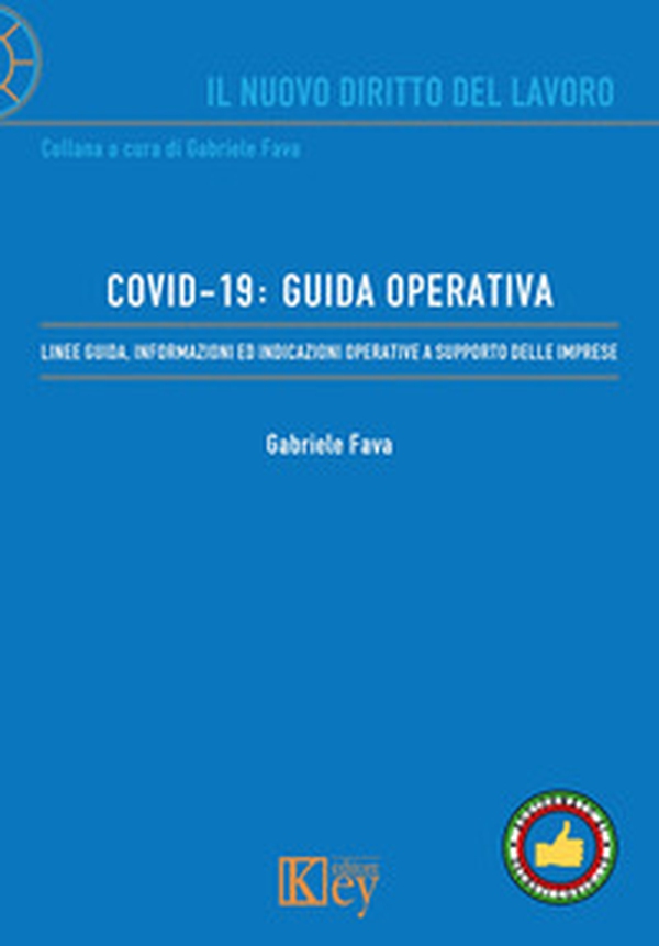 Covid-19: guida operativa. Linee guida, informazioni ed indicazioni operative a supporto delle imprese - Librerie.coop Covid-19: guida operativa. Linee guida, informazioni ed indicazioni operative a supporto delle imprese - Librerie.coop