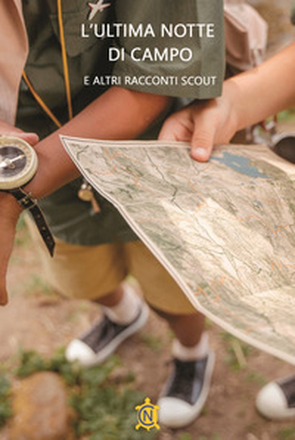 L'ultima notte di campo e altri racconti Scout - Librerie.coop L'ultima notte di campo e altri racconti Scout - Librerie.coop
