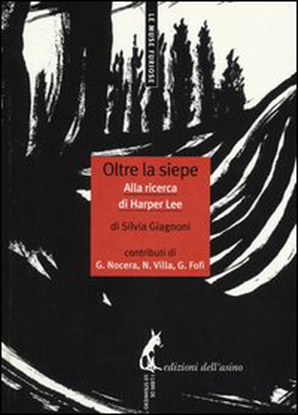 Oltre la siepe. Alla ricerca di Harper Lee - Librerie.coop Oltre la siepe. Alla ricerca di Harper Lee - Librerie.coop