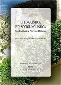 Di linguistica e di sociolinguistica. Studi offerti a Norbert Dittmar - Librerie.coop