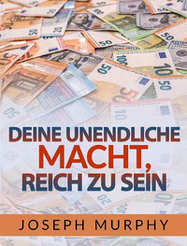 Deine unendliche macht, reich zu sein - Librerie.coop Deine unendliche macht, reich zu sein - Librerie.coop