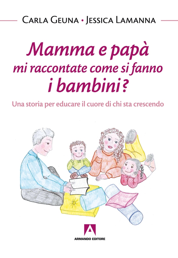 Mamma e papà mi raccontate come si fanno i bambini? - Librerie.coop