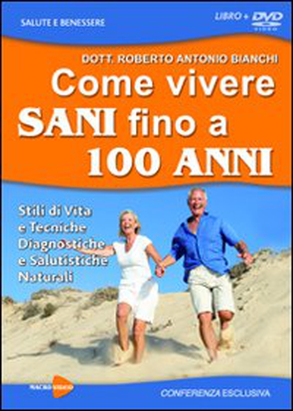 Come vivere sani fino a 100 anni - Librerie.coop Come vivere sani fino a 100 anni - Librerie.coop