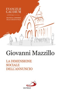 La dimensione sociale dell'annuncio. Secondo «Evangelii gaudium» - Librerie.coop La dimensione sociale dell'annuncio. Secondo «Evangelii gaudium» - Librerie.coop