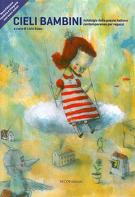 Cieli bambini. Antologia della poesia italiana contemporanea per ragazzi - Librerie.coop
