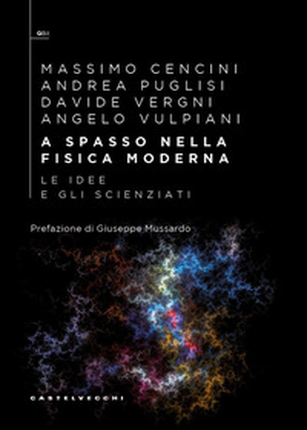 A spasso nella fisica moderna. Le idee e gli scienziati - Librerie.coop A spasso nella fisica moderna. Le idee e gli scienziati - Librerie.coop