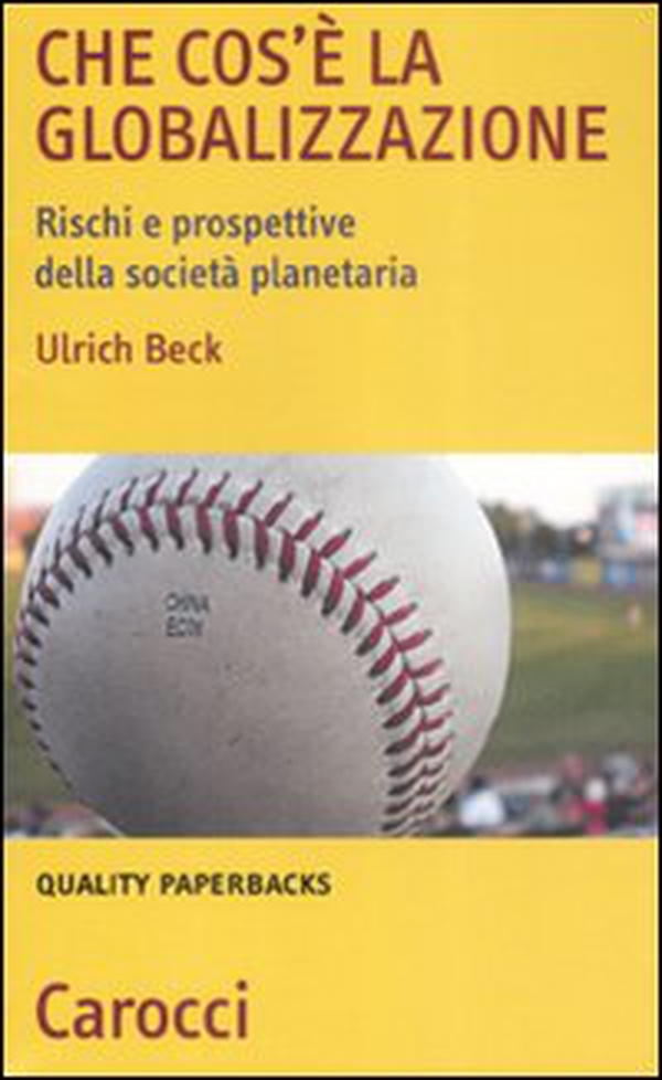 Che cos'è la globalizzazione. Rischi e prospettive della società planetaria - Librerie.coop Che cos'è la globalizzazione. Rischi e prospettive della società planetaria - Librerie.coop
