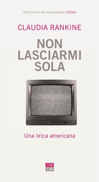 Non lasciarmi sola. Una lirica americana - Librerie.coop