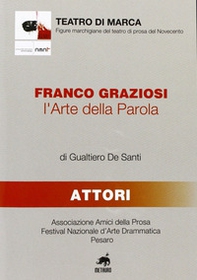 Franco Graziosi. L'arte della parola - Librerie.coop Franco Graziosi. L'arte della parola - Librerie.coop