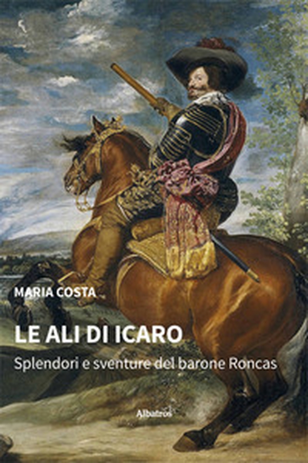 Le ali di Icaro. Splendori e sventure del barone Roncas - Librerie.coop Le ali di Icaro. Splendori e sventure del barone Roncas - Librerie.coop