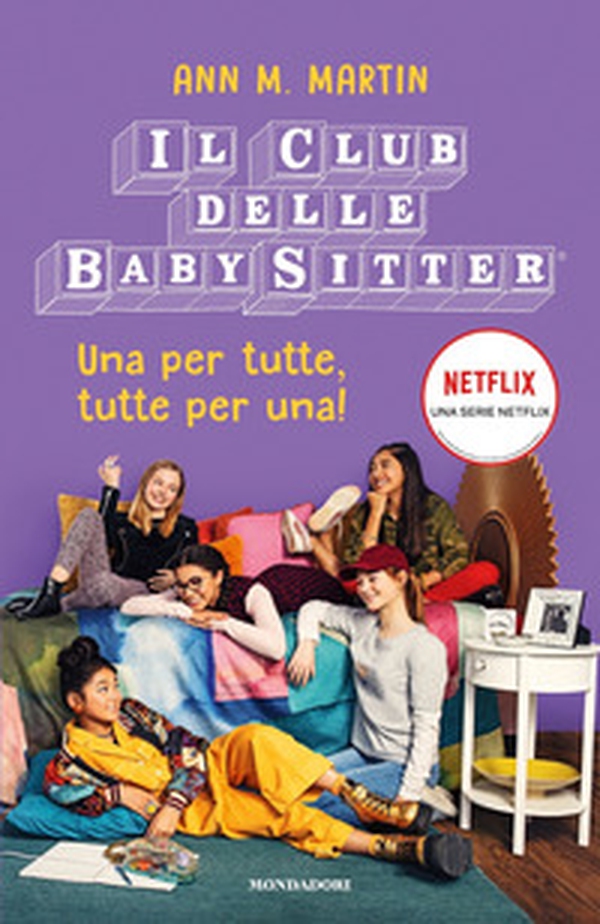 Una per tutte, tutte per una! Il Club delle baby sitter - Librerie.coop Una per tutte, tutte per una! Il Club delle baby sitter - Librerie.coop