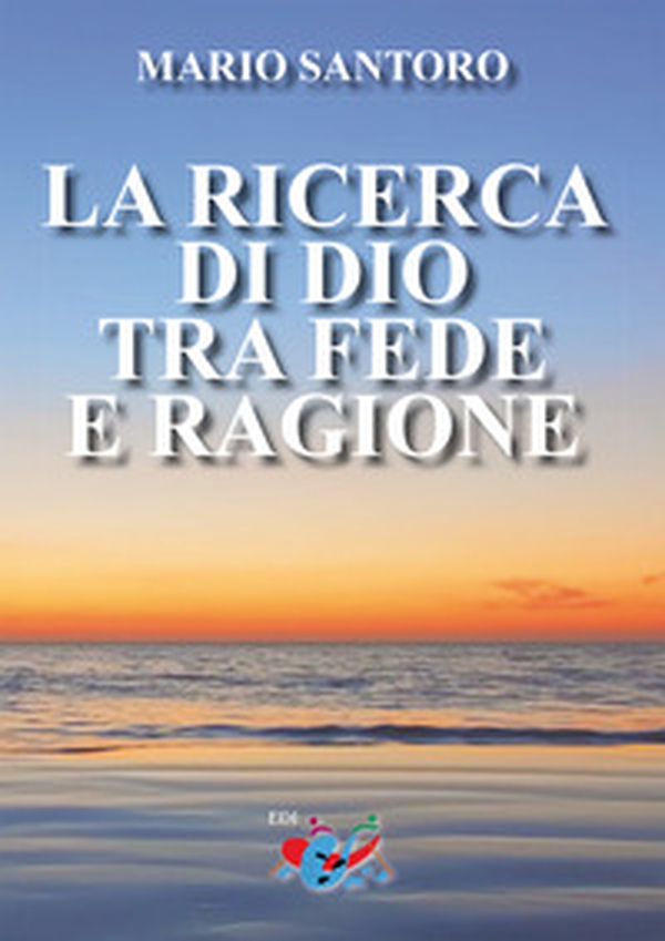 La ricerca di Dio tra fede e ragione - Librerie.coop La ricerca di Dio tra fede e ragione - Librerie.coop