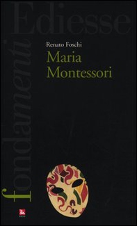 Maria Montessori - Librerie.coop Maria Montessori - Librerie.coop