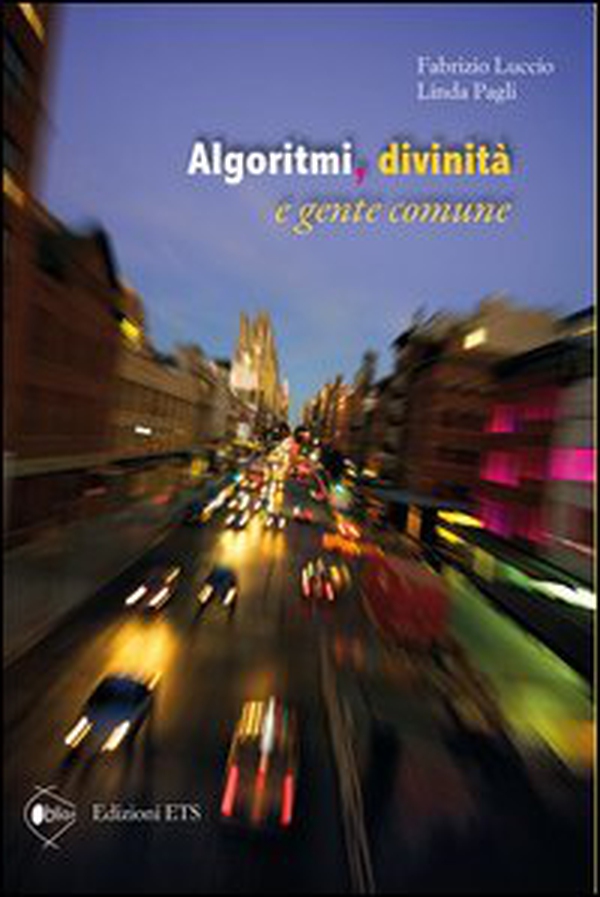 Algoritmi, divinità e gente comune - Librerie.coop Algoritmi, divinità e gente comune - Librerie.coop