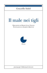 Il male dei tigli - Librerie.coop Il male dei tigli - Librerie.coop