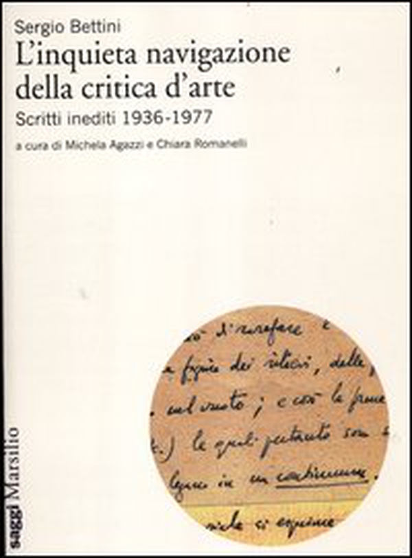 L'inquieta navigazione della critica d'arte. Scritti inediti 1936-1977 - Librerie.coop L'inquieta navigazione della critica d'arte. Scritti inediti 1936-1977 - Librerie.coop