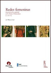 Redes femeninas de promocion espiritual en los reinos peninsulares (s. XIII-XVI) - Librerie.coop