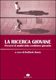 La ricerca giovane. Percorsi di analisi della condizione giovanile - Librerie.coop