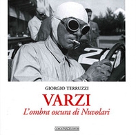 Varzi. L'ombra oscura di Nuvolari - Librerie.coop