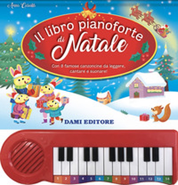 Il libro pianoforte di Natale. Con 8 famose canzoncine da leggere, cantare e suonare! - Librerie.coop Il libro pianoforte di Natale. Con 8 famose canzoncine da leggere, cantare e suonare! - Librerie.coop