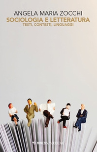 Sociologia e letteratura. Testi, contesti, linguaggi - Librerie.coop