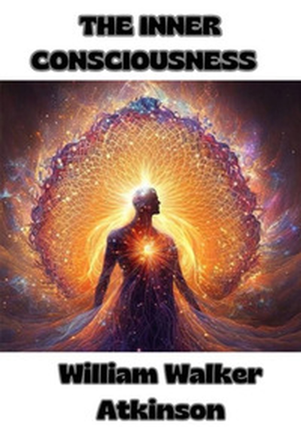 The inner consciousness - Librerie.coop The inner consciousness - Librerie.coop