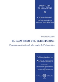 Il «governo del territorio». Premesse costituzionali allo studio dell'urbanistica - Librerie.coop