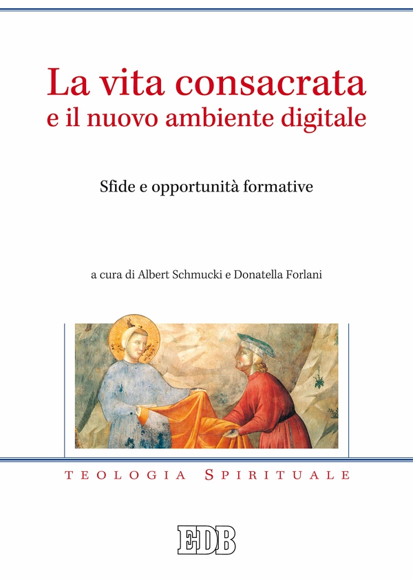 La Vita consacrata e il nuovo ambiente digitale - Librerie.coop La Vita consacrata e il nuovo ambiente digitale - Librerie.coop