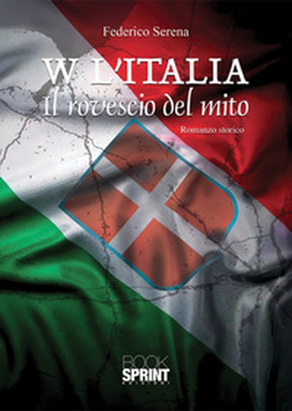W l'Italia. Il rovescio del mito - Librerie.coop W l'Italia. Il rovescio del mito - Librerie.coop