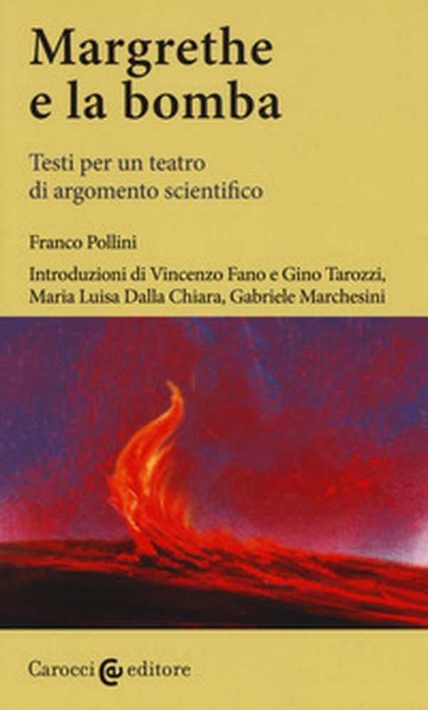 Margrethe e la bomba. Testi per un teatro di argomento scientifico - Librerie.coop Margrethe e la bomba. Testi per un teatro di argomento scientifico - Librerie.coop