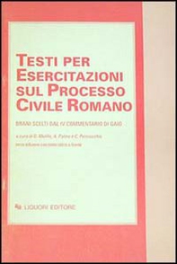 Testi per esercitazioni sul processo civile romano. Brani scelti dal IV Commentario di Gaio - Librerie.coop