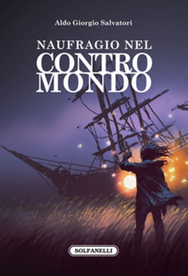 Naufragio nel contromondo - Librerie.coop Naufragio nel contromondo - Librerie.coop
