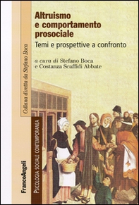 Altruismo e comportamento prosociale. Temi e prospettive a confronto - Librerie.coop
