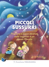 Piccoli sussurri. Preghiere e poesie illustrate dalla saggezza di un grande Maestro - Librerie.coop Piccoli sussurri. Preghiere e poesie illustrate dalla saggezza di un grande Maestro - Librerie.coop