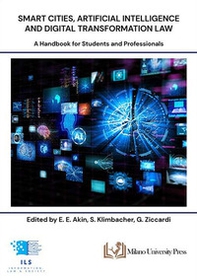 Smart cities, artificial intelligence and digital transformation law. A handbook for students and professionals - Librerie.coop