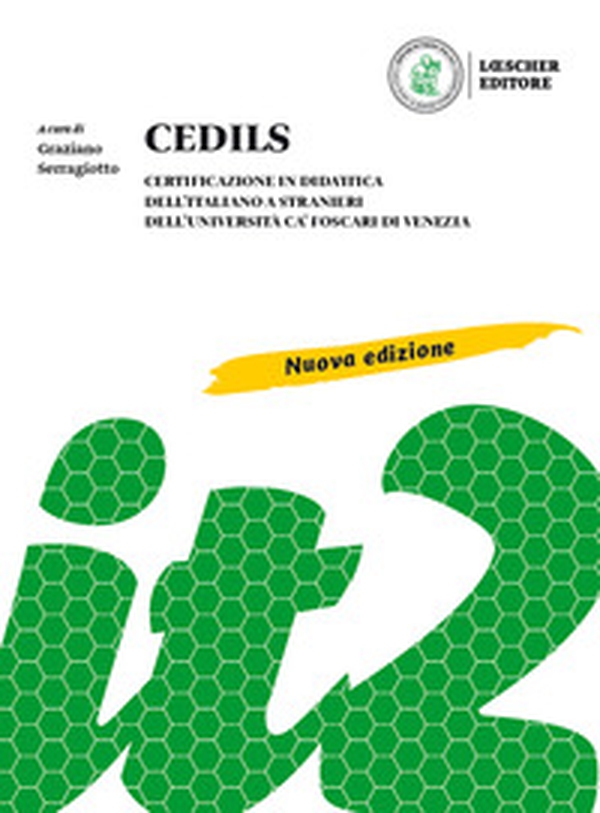 CEDILS. Certificazione in didattica dell'italiano a stranieri dell'Università Ca Foscari di Venezia - Librerie.coop CEDILS. Certificazione in didattica dell'italiano a stranieri dell'Università Ca Foscari di Venezia - Librerie.coop