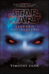 Star Wars. Spettro del passato. La mano di Thrawn - Librerie.coop