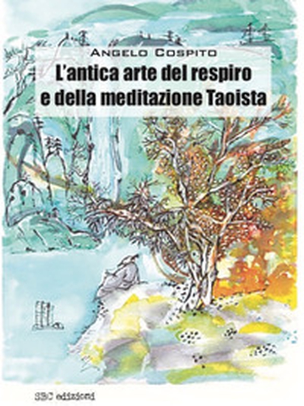 L'antica arte del respiro e della meditazione taoista - Librerie.coop L'antica arte del respiro e della meditazione taoista - Librerie.coop